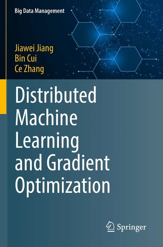 Distributed Machine Learning and Gradient Optimization (Big Data Management)