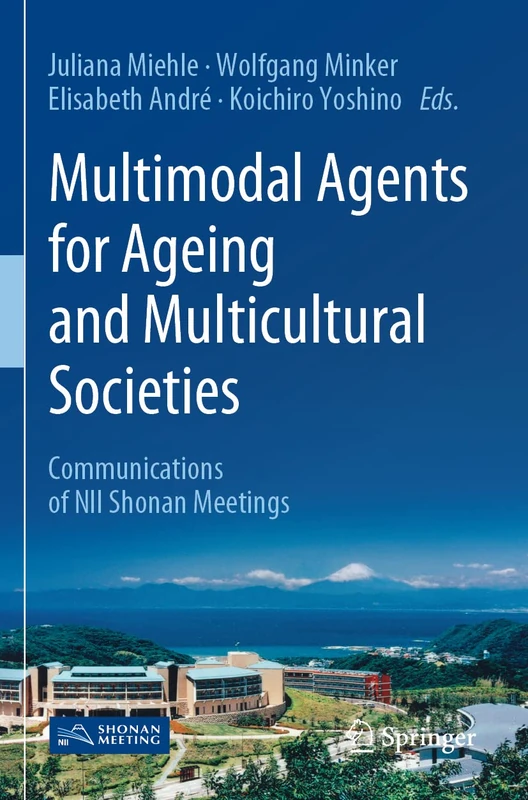 Multimodal Agents for Ageing and Multicultural Societies: Communications of NII Shonan Meetings