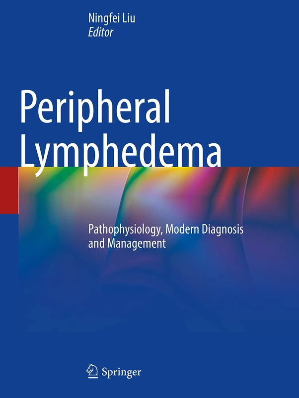 Peripheral Lymphedema: Pathophysiology, Modern Diagnosis and Management