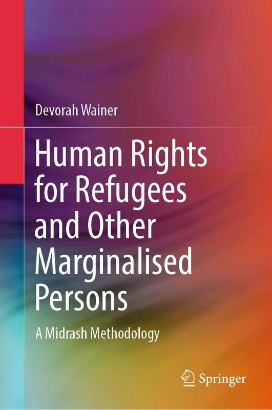 Human Rights for Refugees and Other Marginalised Persons: A Midrash Methodology