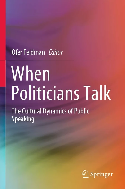 When Politicians Talk: The Cultural Dynamics of Public Speaking