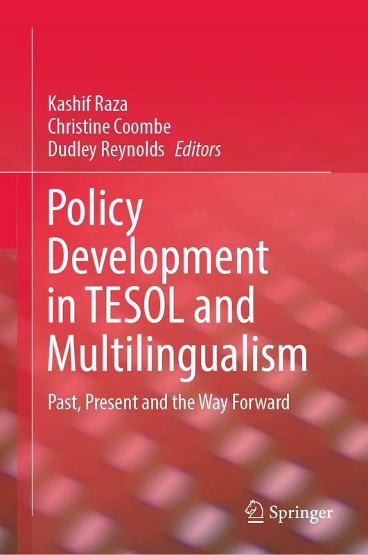 Policy Development in TESOL and Multilingualism: Past, Present and the Way Forward