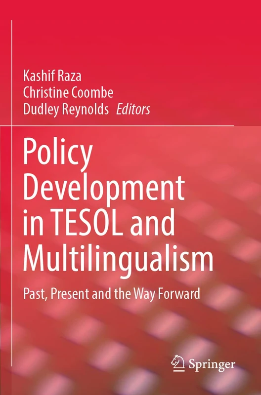 Policy Development in TESOL and Multilingualism: Past, Present and the Way Forward