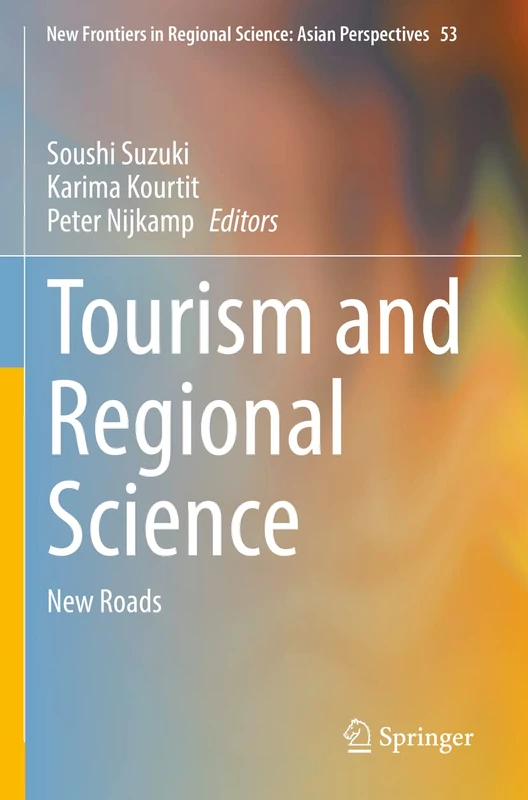 Springer Tourism and Regional Science: New Roads: 53