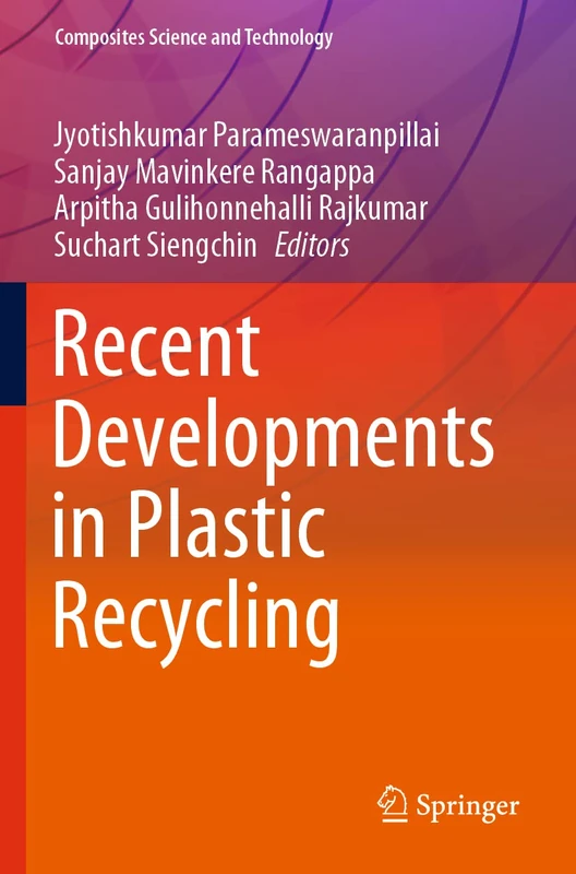 Recent Developments in Plastic Recycling (Composites Science and Technology)