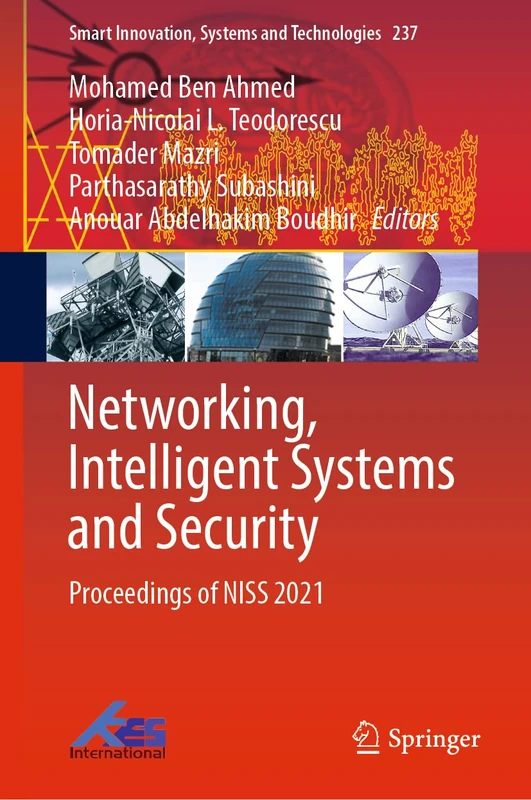 Networking, Intelligent Systems and Security: Proceedings of NISS 2021: 237 (Smart Innovation, Systems and Technologies, 237)