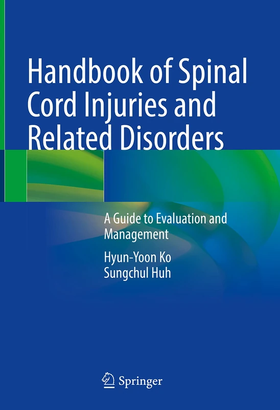 Springer Handbook of Spinal Cord Injuries and Related Disorders