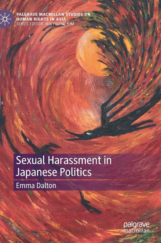 Sexual Harassment in Japanese Politics (Palgrave Macmillan Studies on Human Rights in Asia)