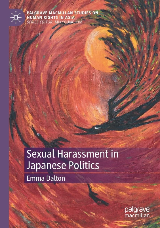 Sexual Harassment in Japanese Politics (Palgrave Macmillan Studies on Human Rights in Asia)
