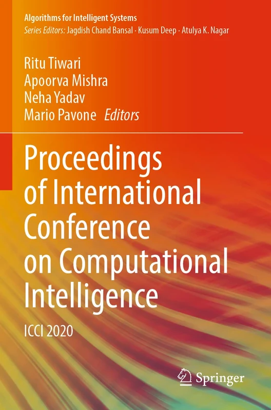 Proceedings of International Conference on Computational Intelligence: ICCI 2020 (Algorithms for Intelligent Systems)