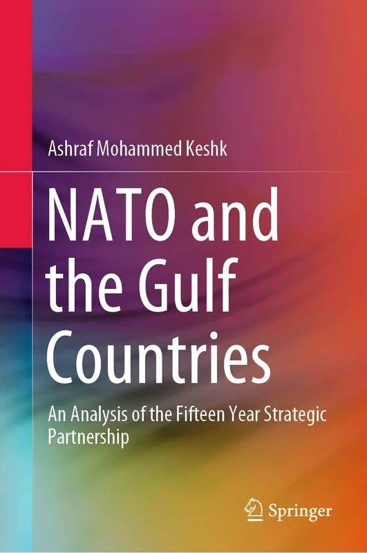 NATO and the Gulf Countries: An Analysis of the Fifteen Year Strategic Partnership