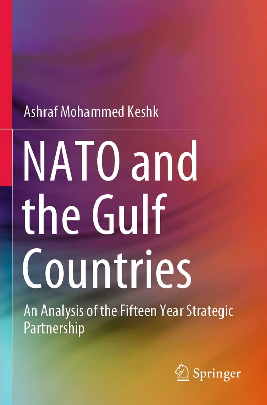 NATO and the Gulf Countries: An Analysis of the Fifteen Year Strategic Partnership