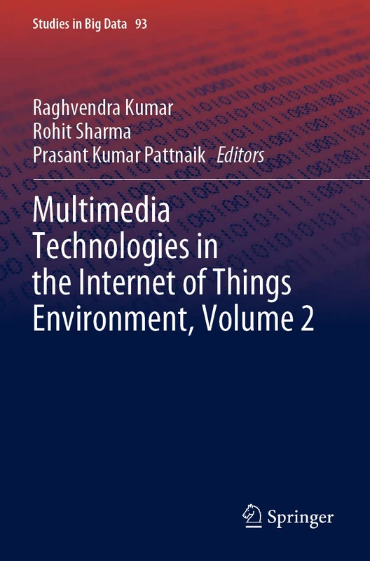 Multimedia Technologies in the Internet of Things Environment, Volume 2: 93 (Studies in Big Data, 93)