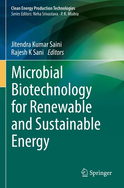 Microbial Biotechnology for Renewable and Sustainable Energy (Clean Energy Production Technologies)