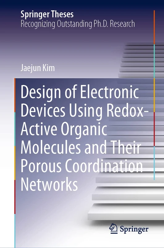 Design of Electronic Devices Using Redox-Active Organic Molecules and Their Porous Coordination Networks (Springer Theses)