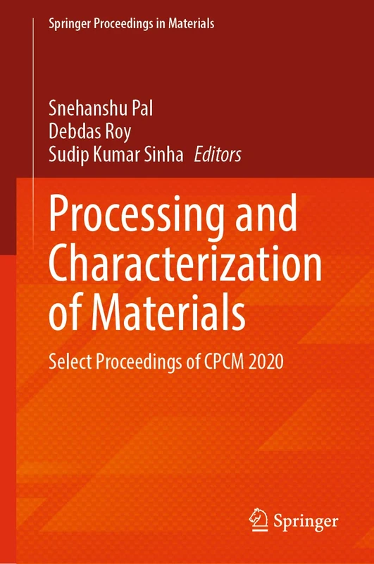 Processing and Characterization of Materials: Select Proceedings of CPCM 2020: 13 (Springer Proceedings in Materials, 13)