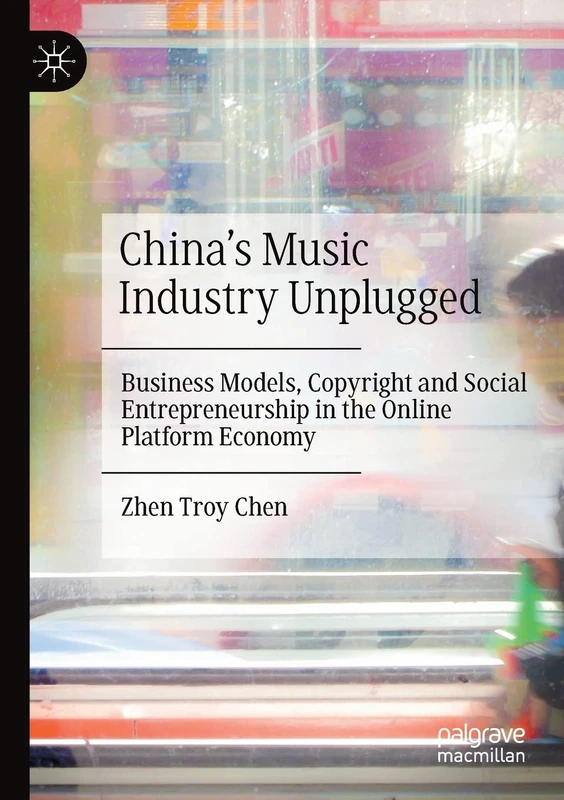 China’s Music Industry Unplugged: Business Models, Copyright and Social Entrepreneurship in the Online Platform Economy - Image 1