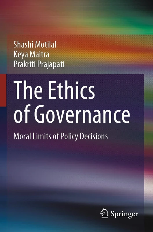 The Ethics of Governance: Moral Limits of Policy Decisions