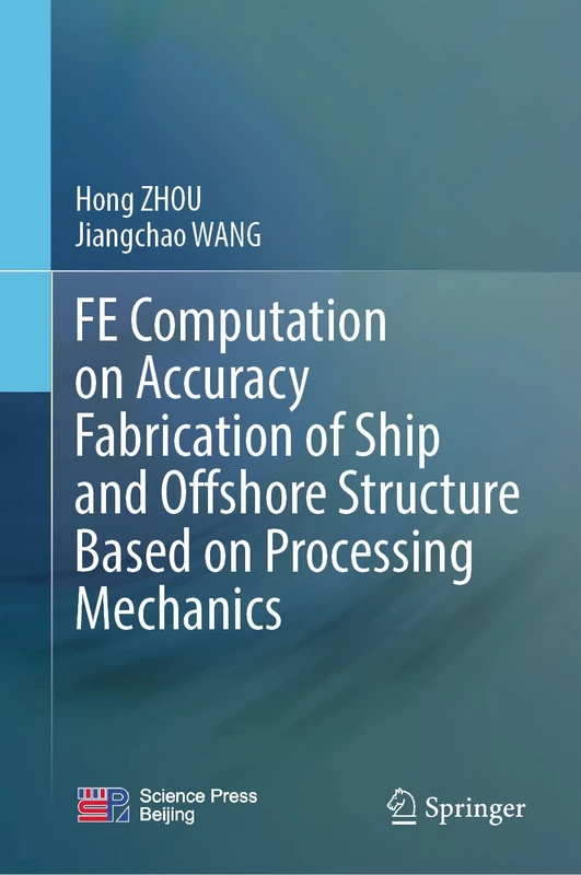 FE Computation on Accuracy Fabrication of Ship and Offshore Structure Based on Processing Mechanics - Image 1