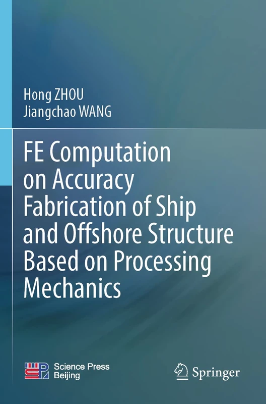 FE Computation on Accuracy Fabrication of Ship and Offshore Structure Based on Processing Mechanics