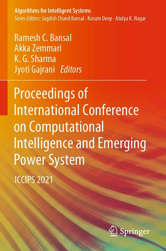 Proceedings of International Conference on Computational Intelligence and Emerging Power System: ICCIPS 2021 (Algorithms for Intelligent Systems)
