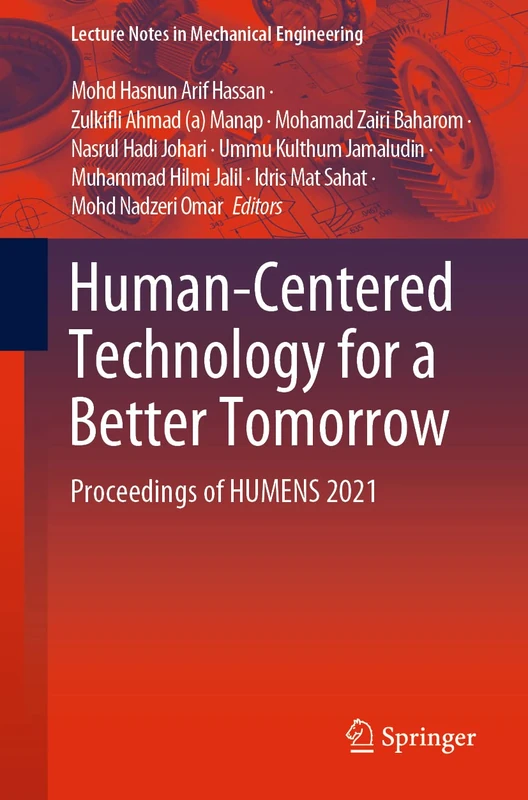 Human-Centered Technology for a Better Tomorrow: Proceedings of HUMENS 2021 (Lecture Notes in Mechanical Engineering) - Image 1