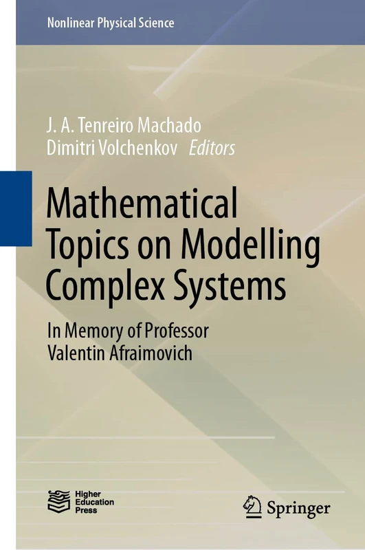 Mathematical Topics on Modelling Complex Systems: In Memory of Professor Valentin Afraimovich (Nonlinear Physical Science)