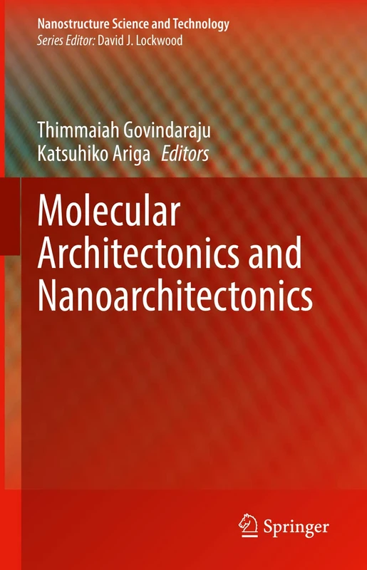 Molecular Architectonics and Nanoarchitectonics (Nanostructure Science and Technology)