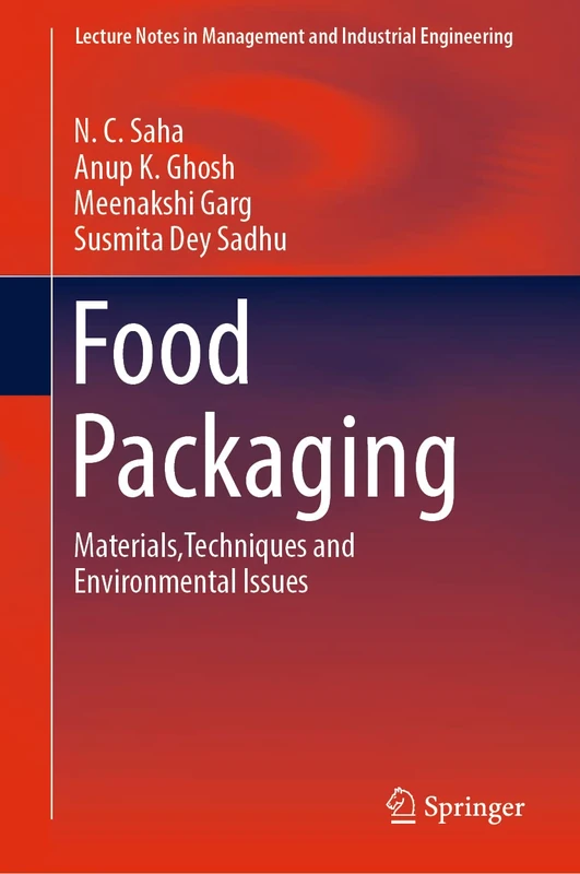 Food Packaging: Materials,Techniques and Environmental Issues (Lecture Notes in Management and Industrial Engineering)