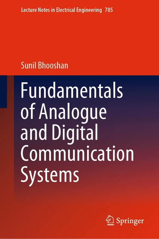 Fundamentals of Analogue and Digital Communication Systems: 785 (Lecture Notes in Electrical Engineering, 785) - Image 1