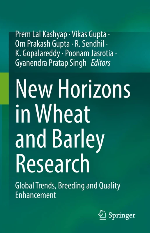 New Horizons in Wheat and Barley Research: Global Trends, Breeding and Quality Enhancement