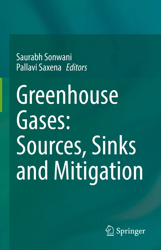 Springer - Greenhouse Gases: Sources, Sinks and Mitigation