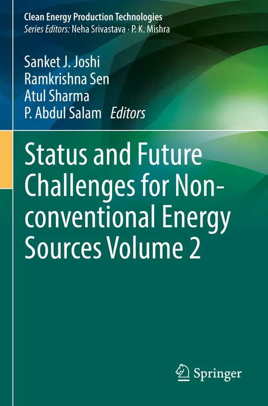 Status and Future Challenges for Non-conventional Energy Sources Volume 2 (Clean Energy Production Technologies)