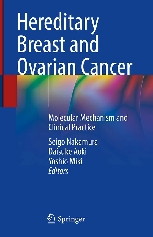 Hereditary Breast and Ovarian Cancer: Molecular Mechanism and Clinical Practice