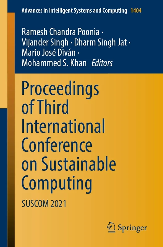 Proceedings of Third International Conference on Sustainable Computing: SUSCOM 2021: 1404 (Advances in Intelligent Systems and Computing, 1404)