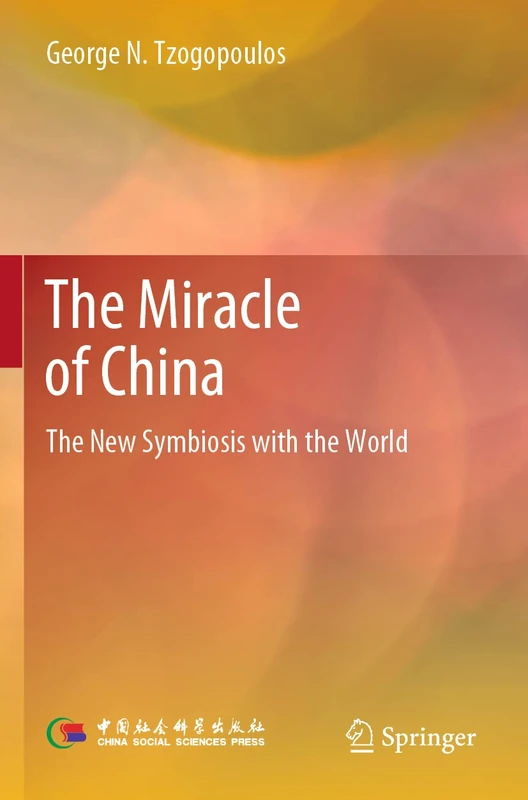 The Miracle of China: The New Symbiosis with the World