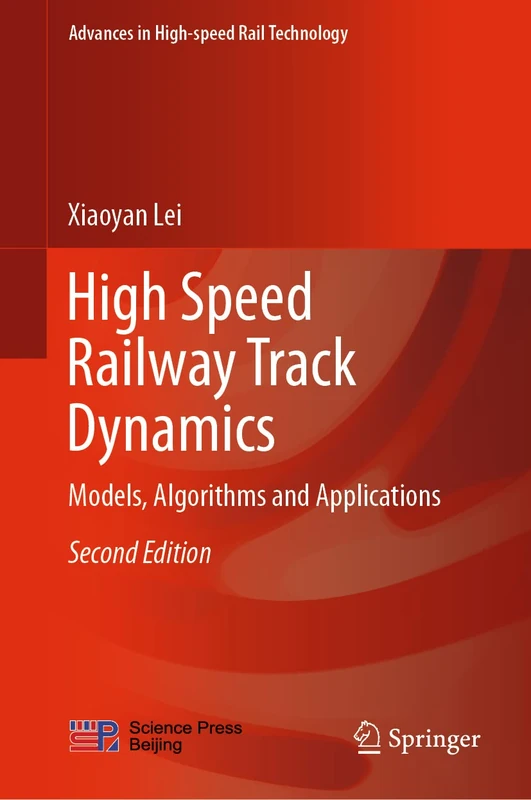Springer High Speed Railway Track Dynamics - 2nd Edition