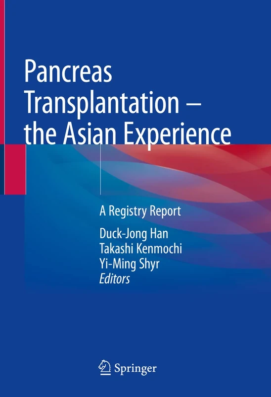 Pancreas Transplantation – the Asian Experience: A Registry Report