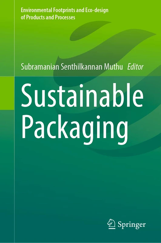 Sustainable Packaging (Environmental Footprints and Eco-design of Products and Processes)