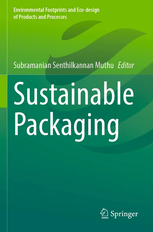 Sustainable Packaging (Environmental Footprints and Eco-design of Products and Processes)