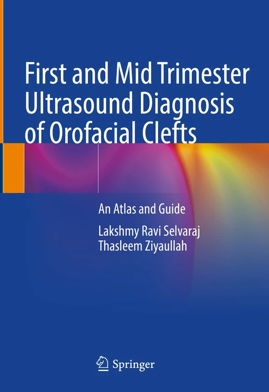 Springer - First and Mid Trimester Ultrasound Orofacial Clefts