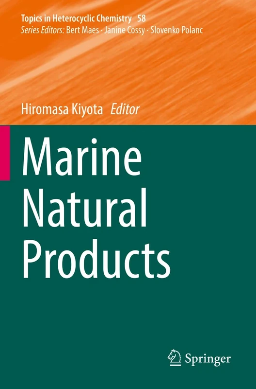 Marine Natural Products: 58 (Topics in Heterocyclic Chemistry, 58)