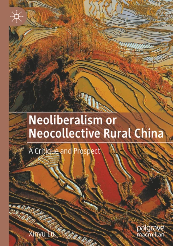 Neoliberalism or Neocollective Rural China: A Critique and Prospect