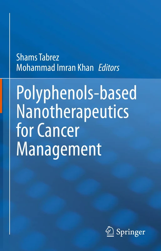 Springer - Polyphenols-based Nanotherapeutics for Cancer Management