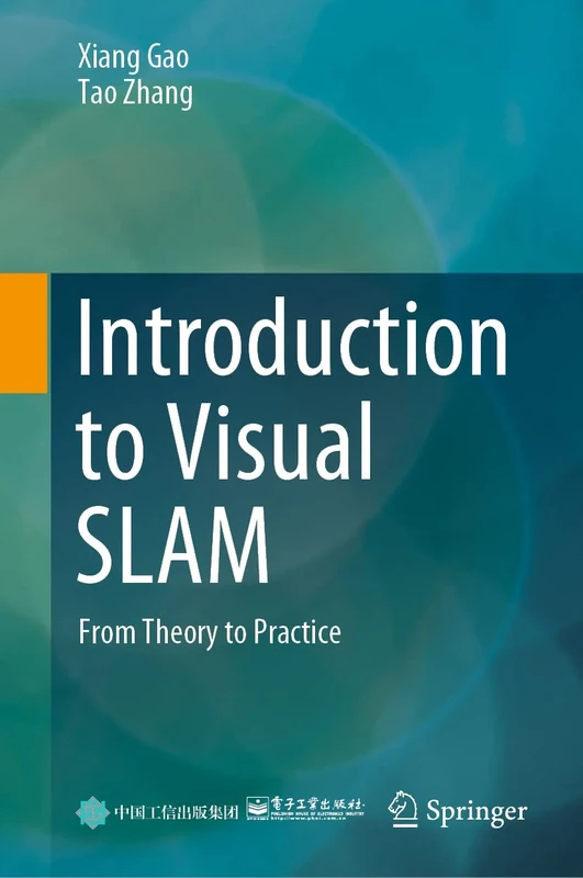 Introduction to Visual SLAM: From Theory to Practice