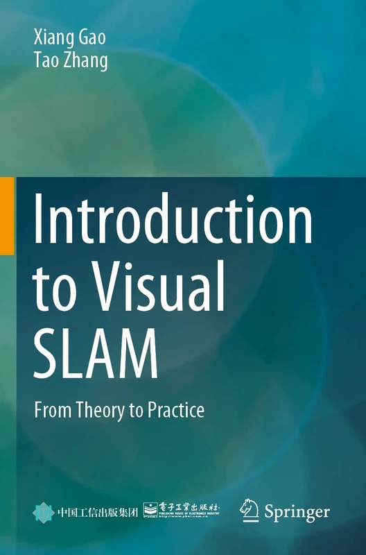 Introduction to Visual SLAM: From Theory to Practice