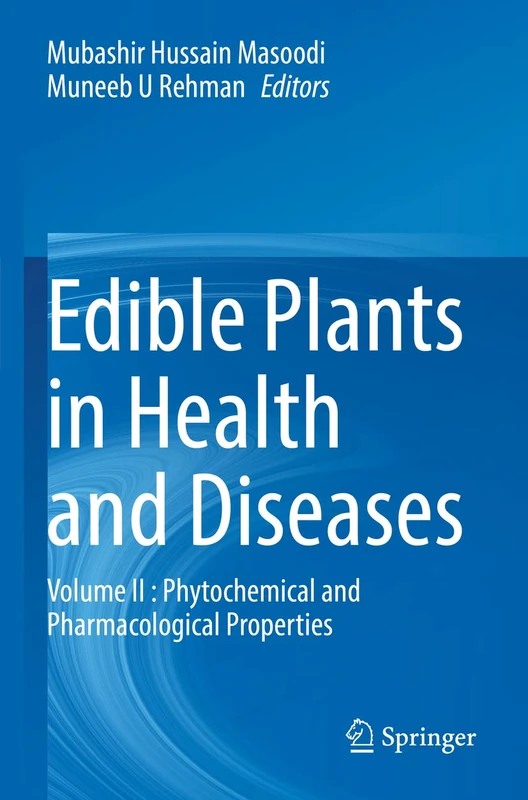 Edible Plants in Health and Diseases: Volume II : Phytochemical and Pharmacological Properties: 2