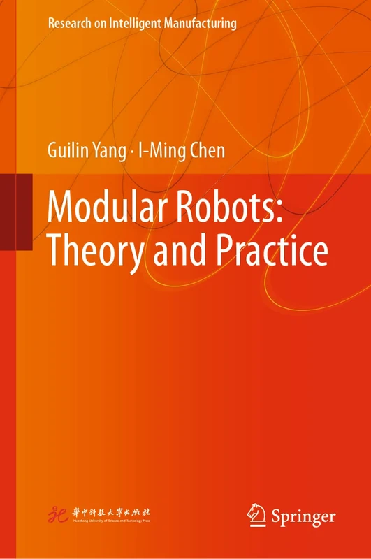 Modular Robots: Theory and Practice (Research on Intelligent Manufacturing)