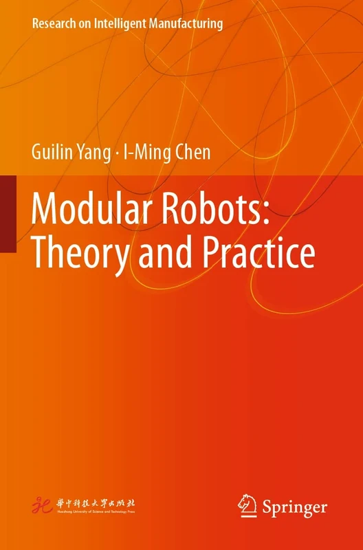 Modular Robots: Theory and Practice (Research on Intelligent Manufacturing)