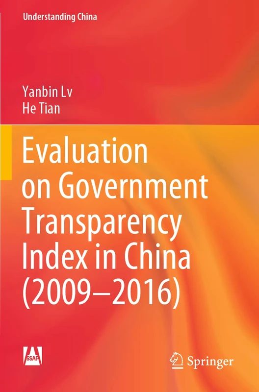 Evaluation on Government Transparency Index in China (2009―2016) (Understanding China)